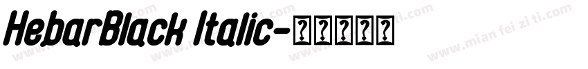 HebarBlack Italic字体转换